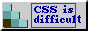 CSS is difficult